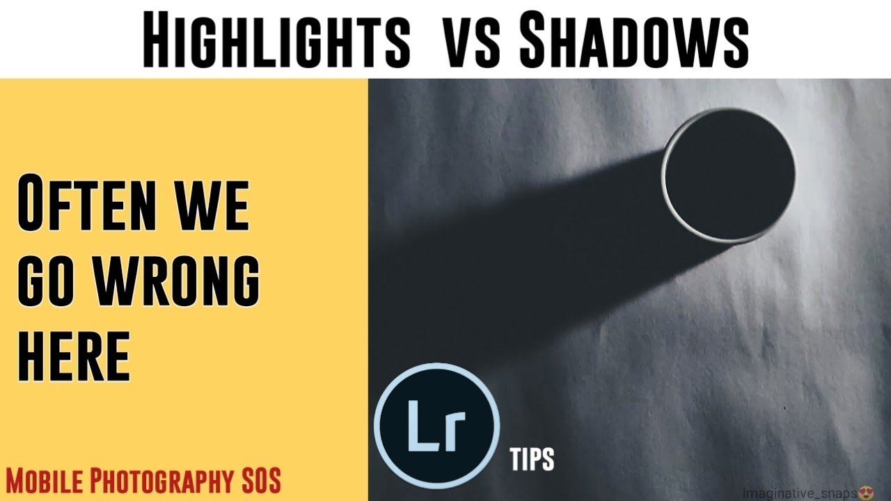 Highlights vs Shadows | What we make wrong? | Lightroom mobile advanced editing tip | MP-SOS