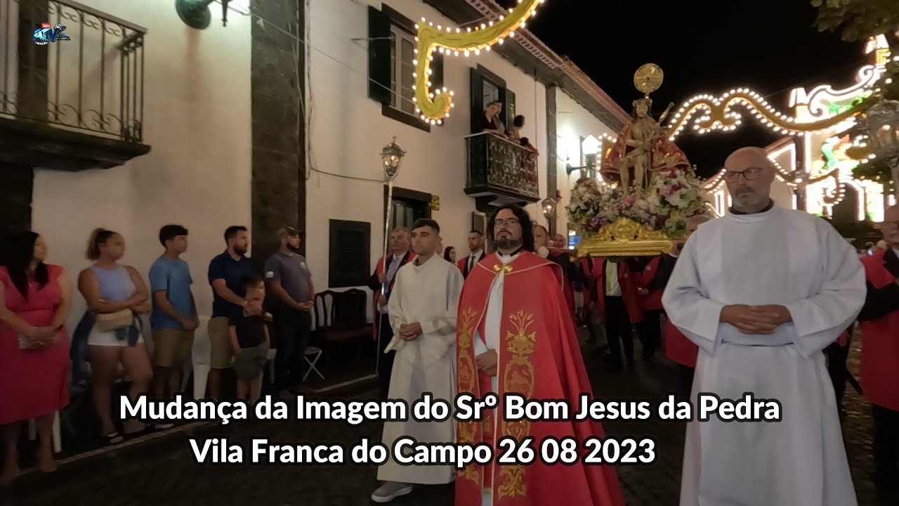 Mudança da Imagem Sr Bom Jesus da Pedra  Vila Franca do Campo 26 08 2023
