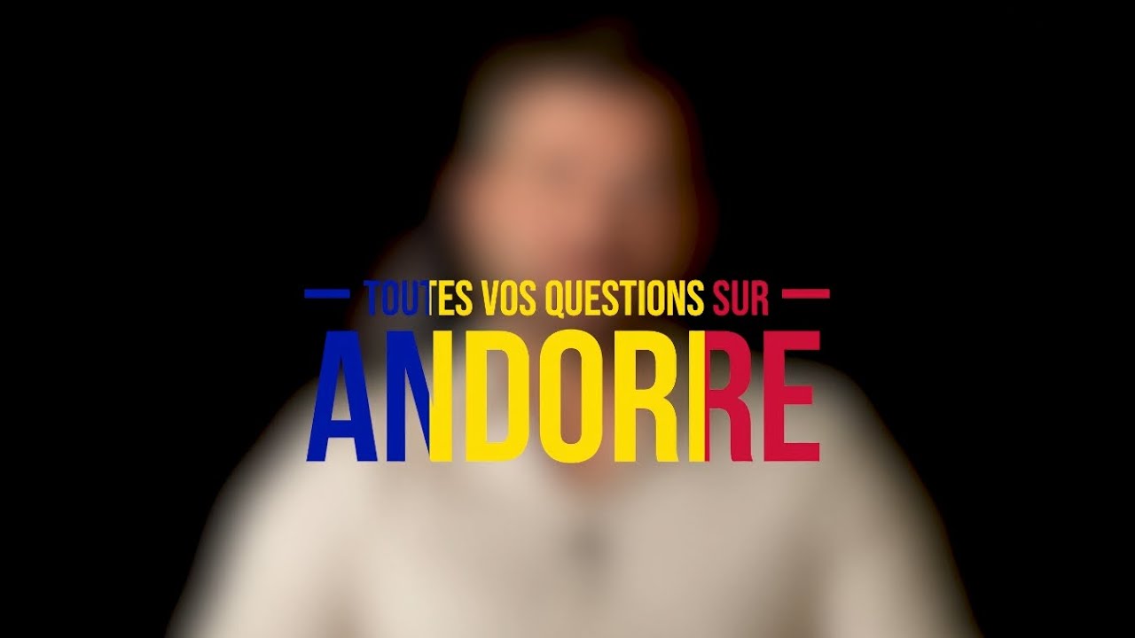Toutes vos questions sur l’expatriation en Andorre, parlons cash !