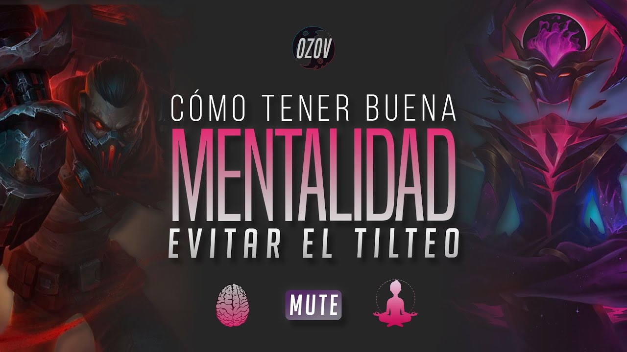 🧠 Como mejorar tu mindset LoL 🧠 Como no tiltearse en lol - Ozov