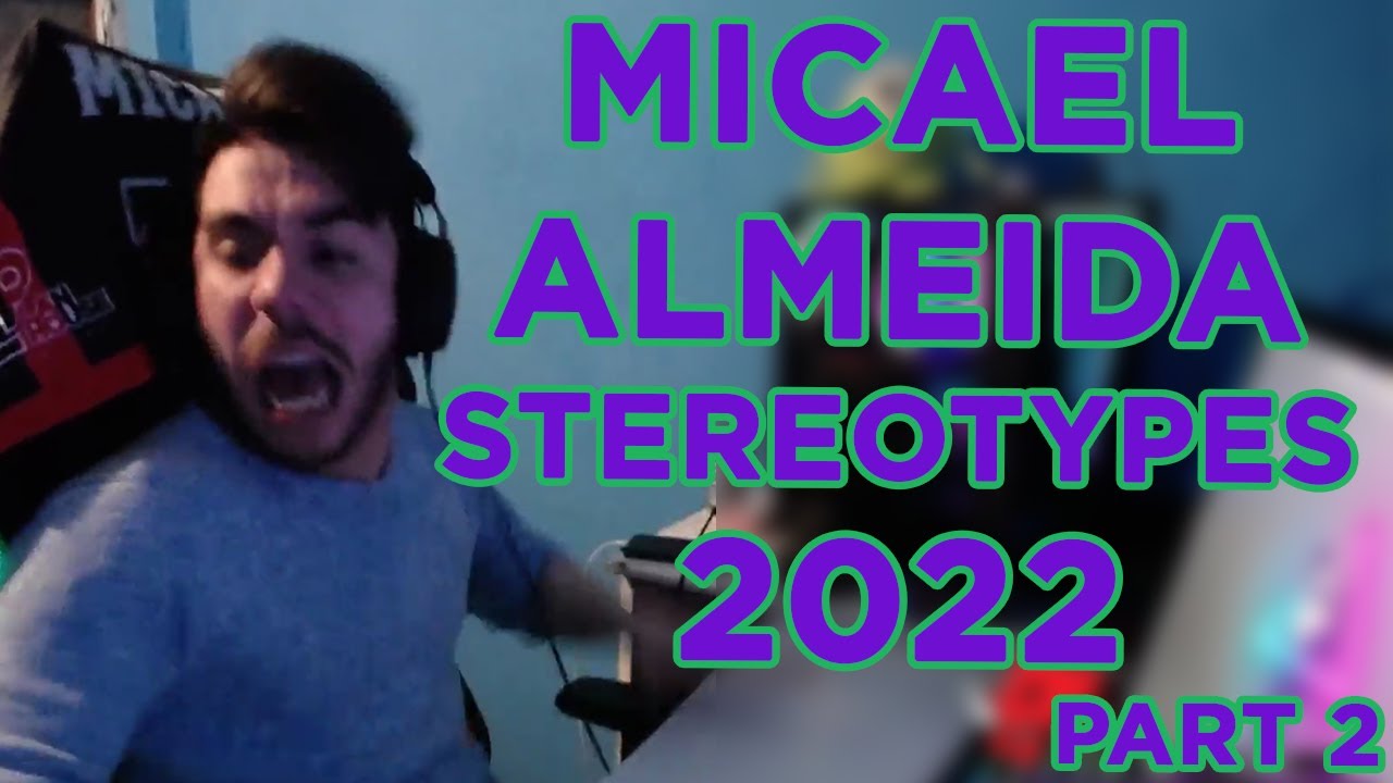 MICAEL ALMEIDA STEREOTYPES 2022 PART 2