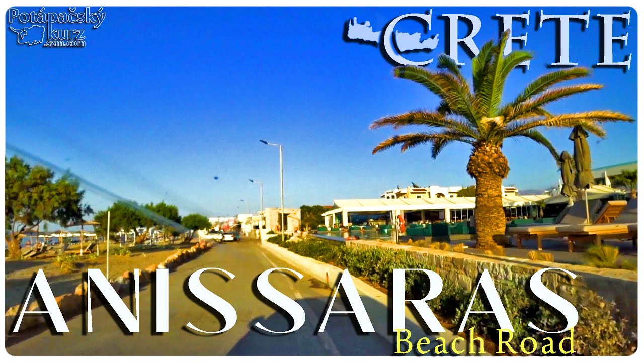 🇬🇷Crete, Anissaras Beach Road 2022, Greece - Kréta, Anissaras cesta popri pobreží leto 2022