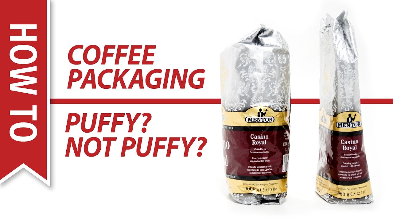How To: Coffee Packaging - Why is it Puffy or Not Puffy?