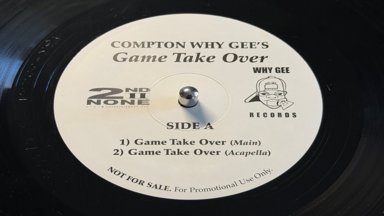 Compton Why Gee's - Game Take Over (Instrumental) - Why Gee Records Hip Hop 2ND II None