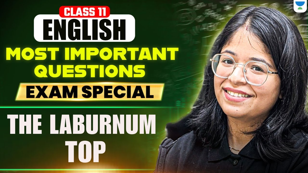 Class 11 English Most Important Questions | The Laburnum Top | Exam Special | Oshin Ma'am