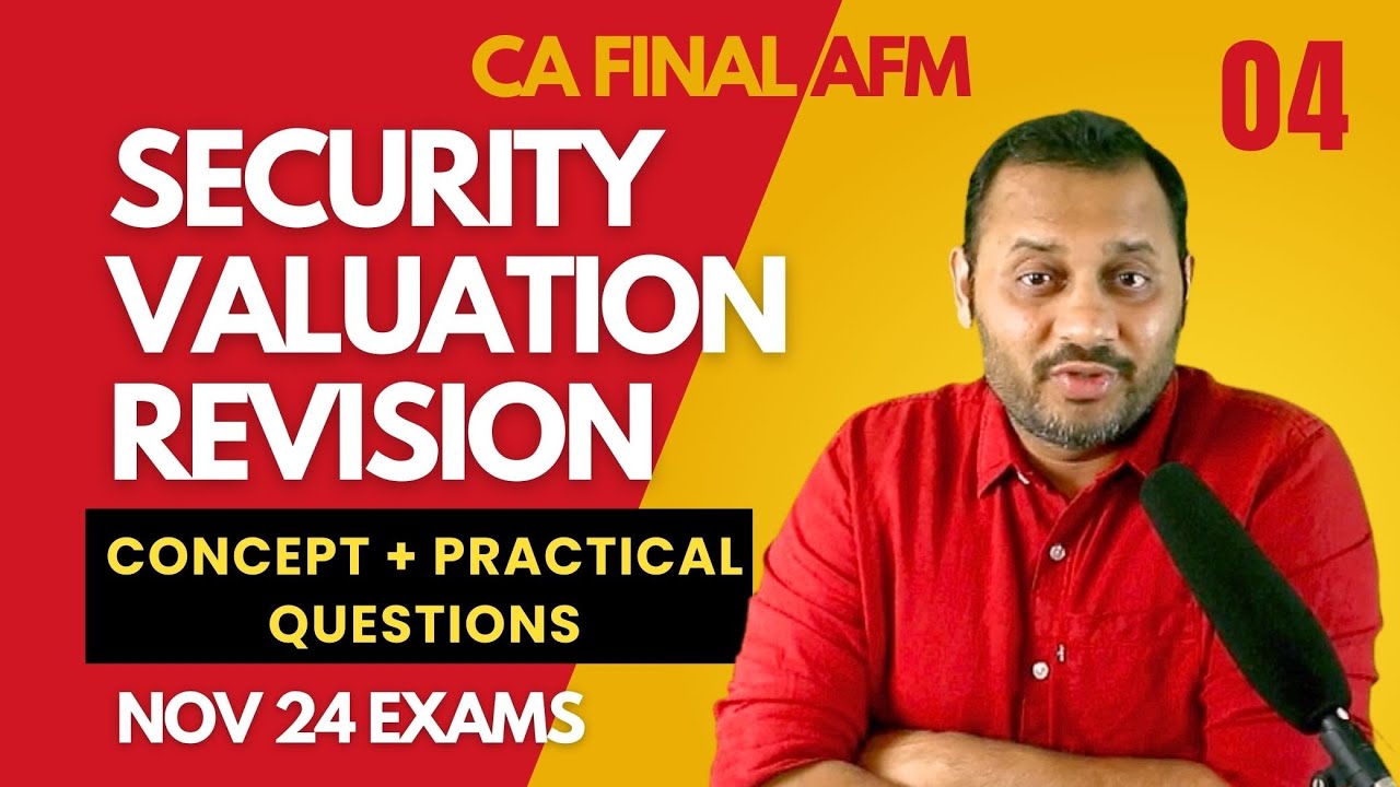04. SECURITY VALUATION Revision | CA Final AFM Nov 24 Exam