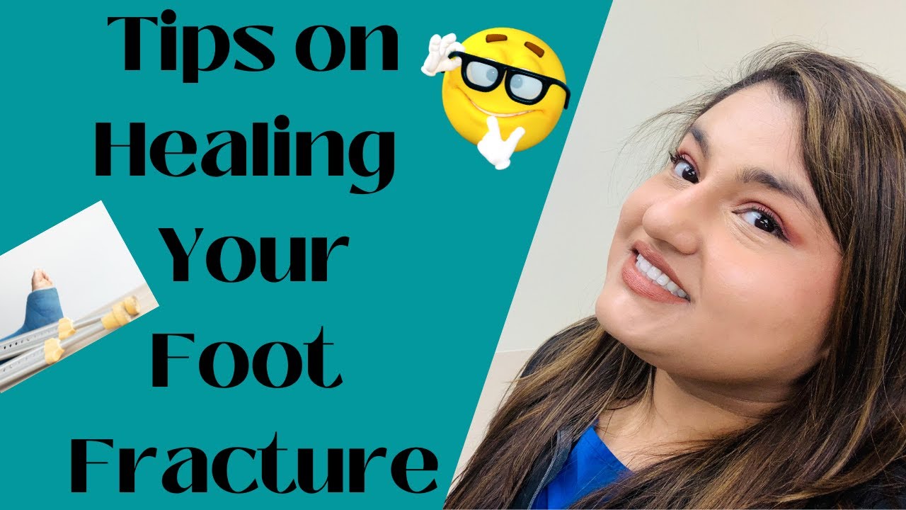 Tips on Healing Your Foot Fracture