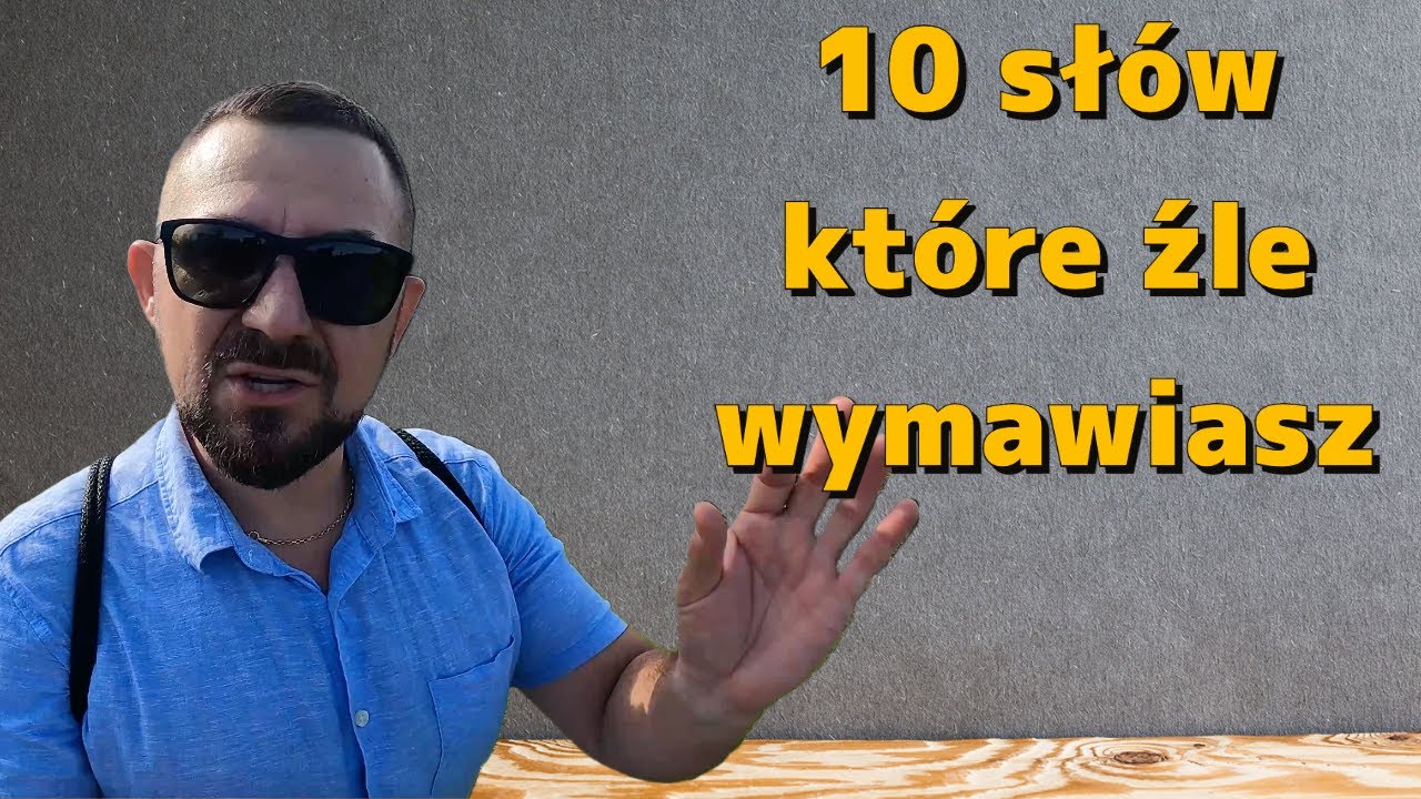 10 Słów Które Źle Wymawiasz