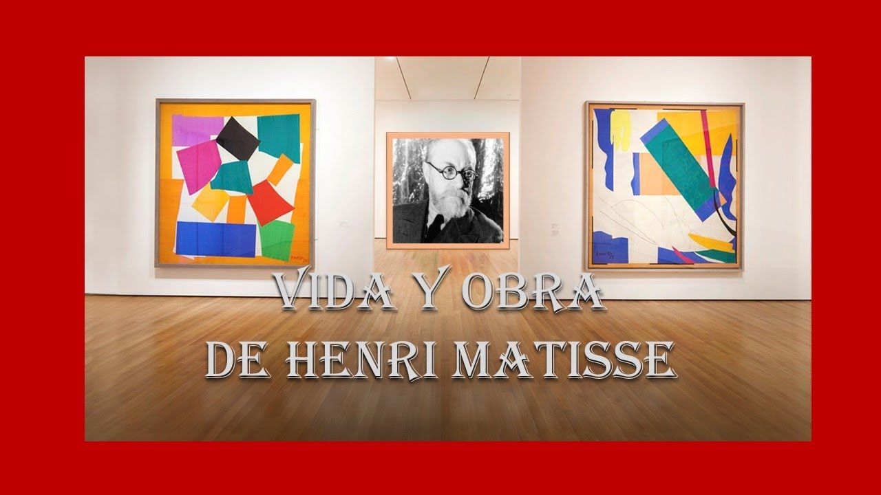 VIDA Y OBRA del pintor  HENRI MATISSE-COLLAGE