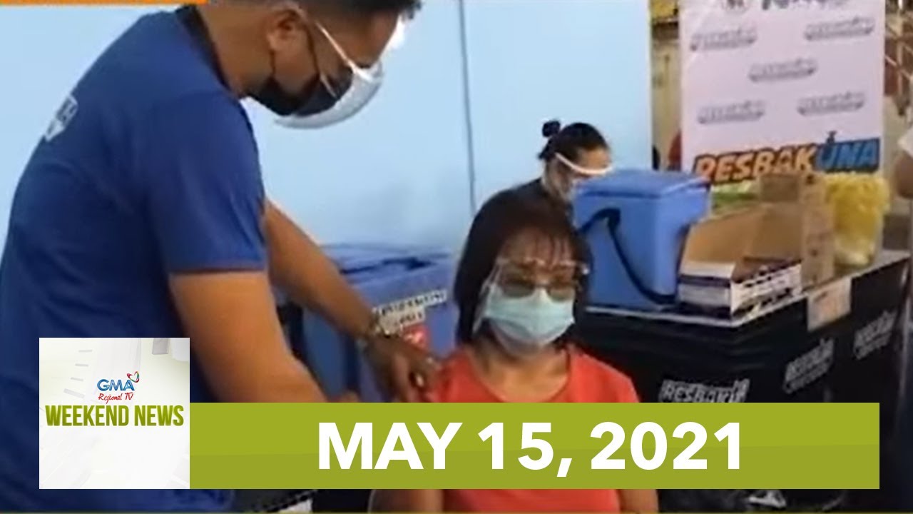 GMA Regional TV Weekend News: May 15, 2021