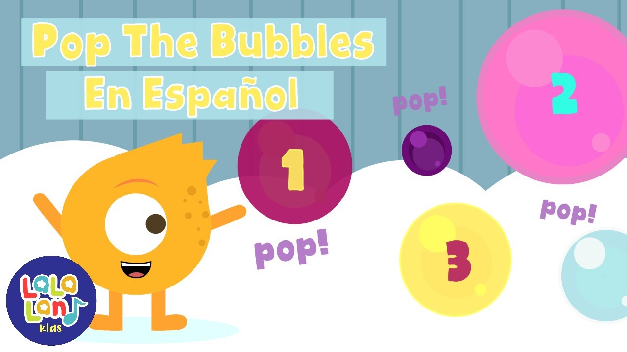 Pop the bubbles in Spanish | Burbujas Cancion En Espanol Para Ninos