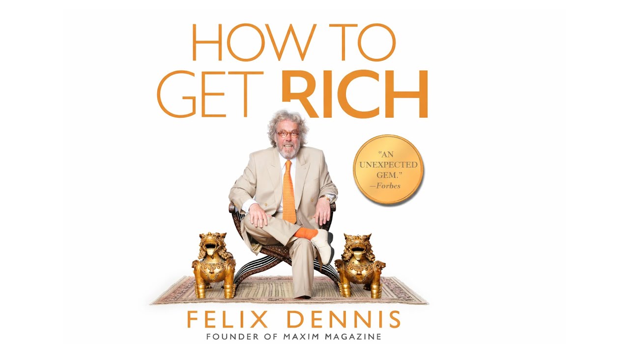 How to Get Rich | Felix Dennis Life-Changing Wealth Advice | MOTIVOX