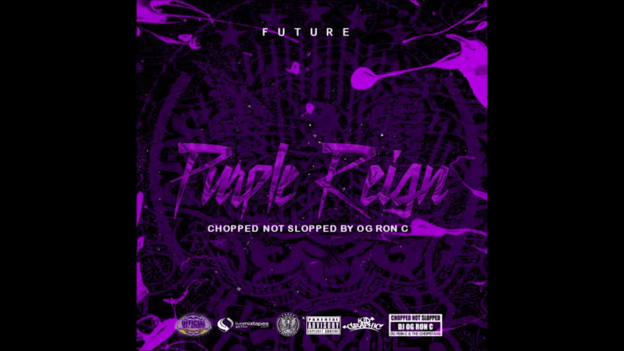 Future - Purple Reign (Chop Not Slop Remix)