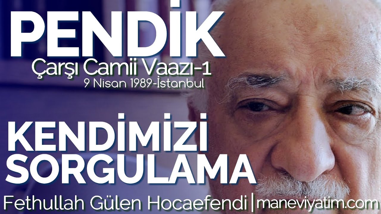 Kendimizi Sorgulama | Pendik 1 | 9 Nisan 1989 | Fethullah Gülen Hocaefendi