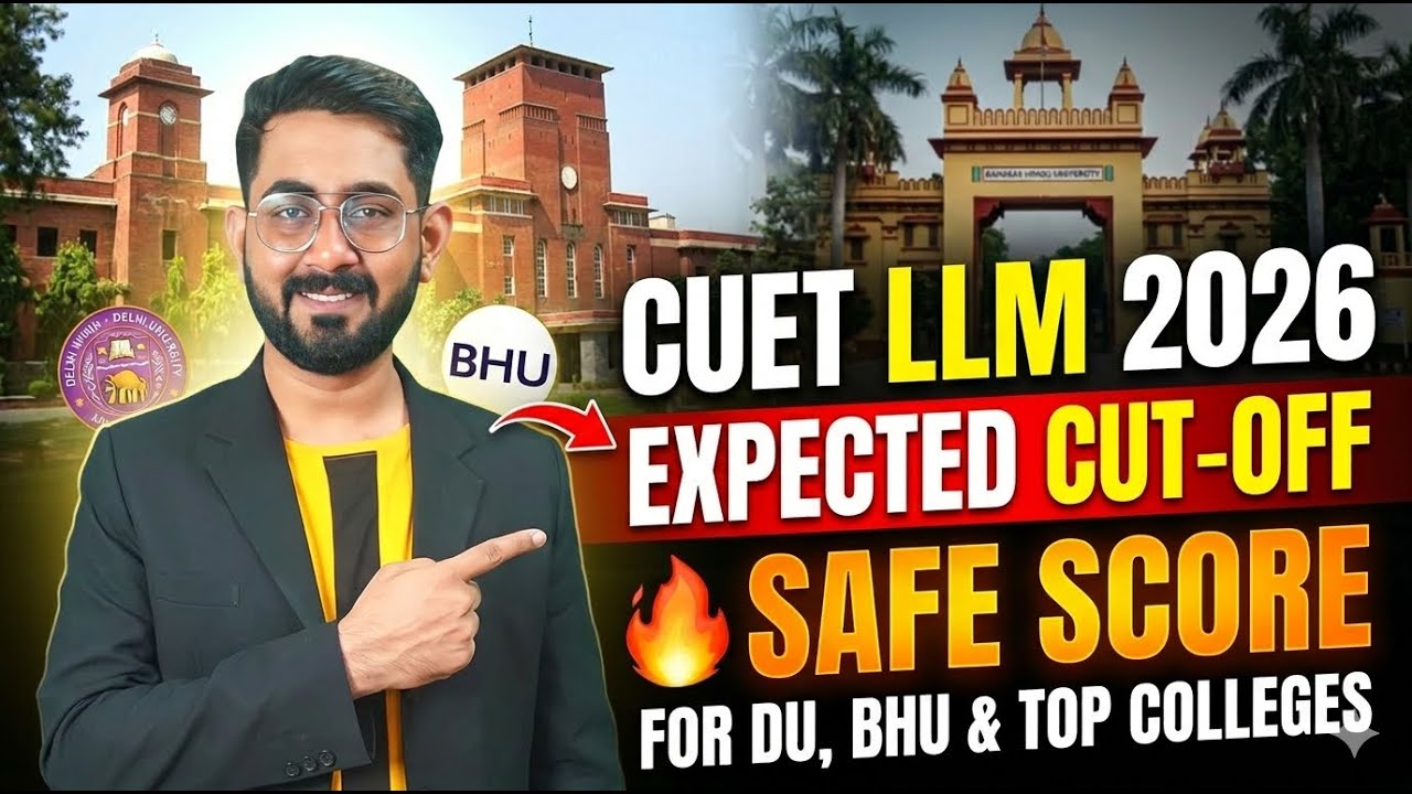 CUET LLM 2026 Expected Cut-Off  | Safe Score for DU, BHU & Top Colleges |CLAT PG 2027 | CUET PG LLM