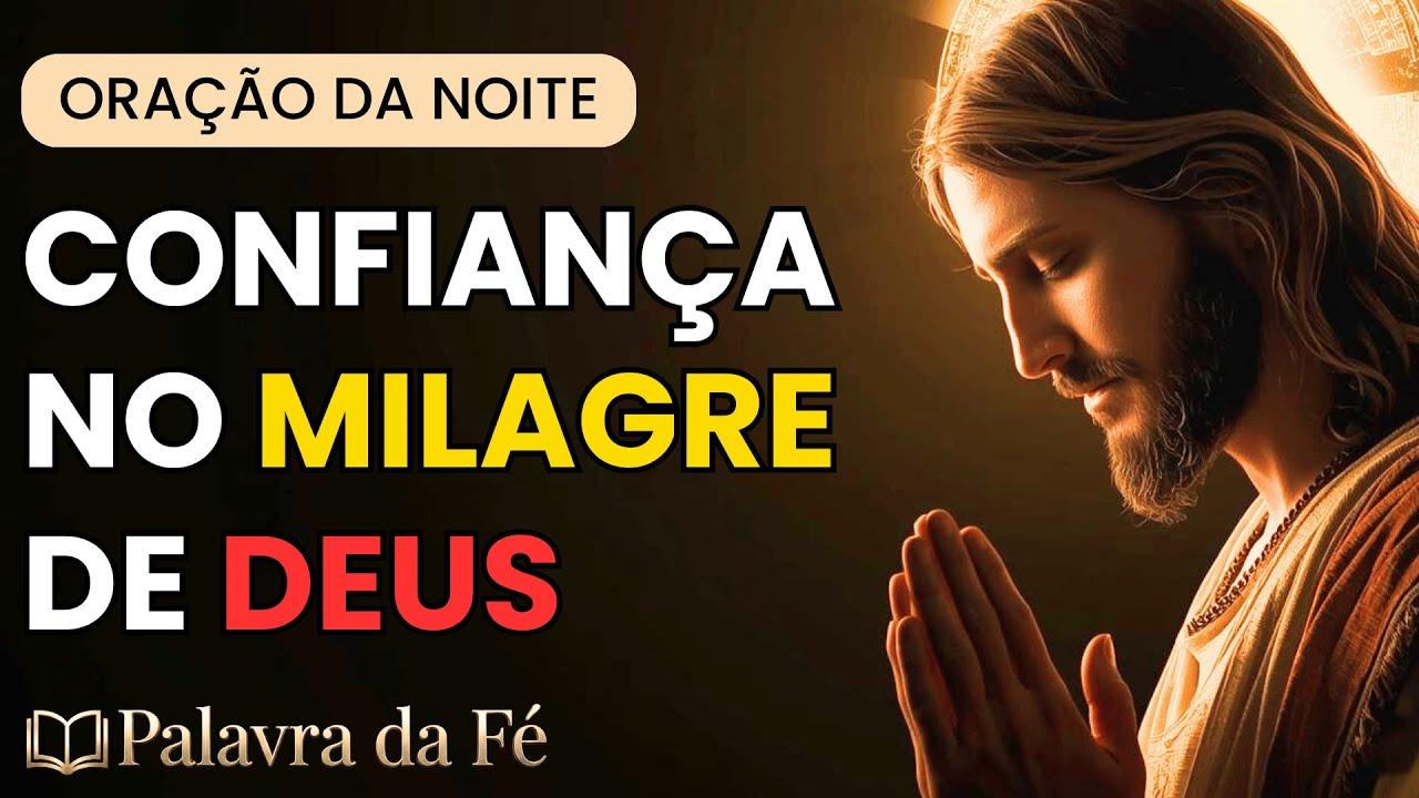 Oração da Noite 30/01 | Ore e Confie No Milagre Que Deus Preparou Pra Você Hoje