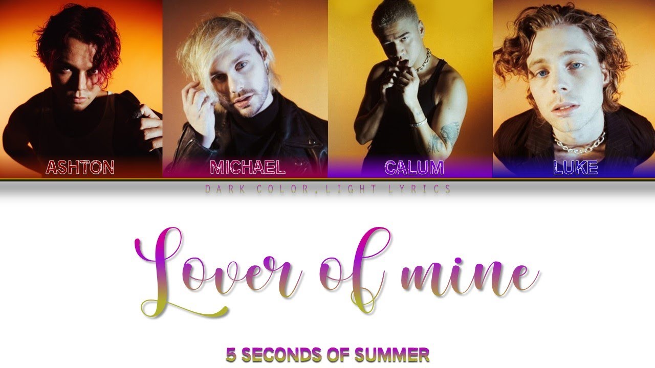 5 Seconds Of Summer 'Lover Of Mine' Lyrics [Color Coded ENG_ESP]