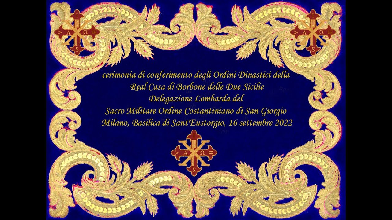 Investitura degli Ordini Dinastici della Real Casa di Borbone delle Due Sicilie - Milano 16.09.2022
