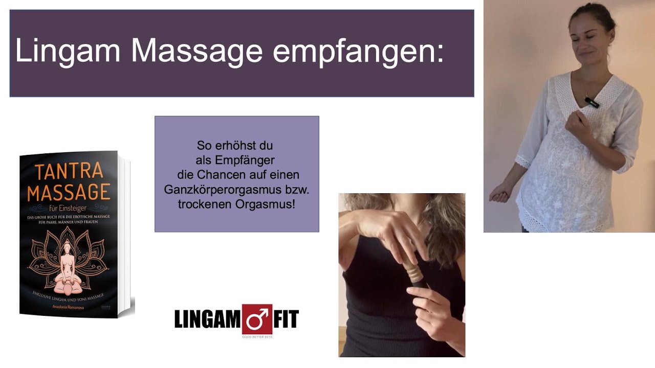Lingam Massage empfangen: Ganzkörperorgasmen, trockene Orgasmen etc. Anleitung.