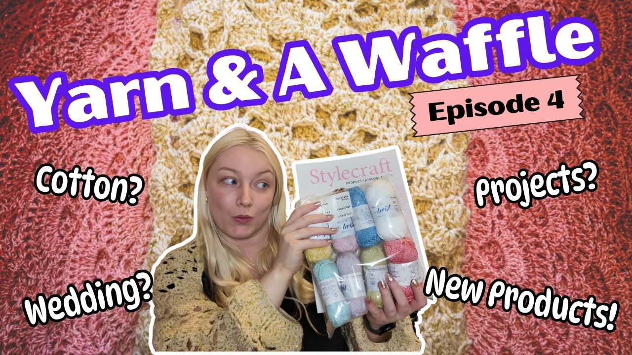 Finished Wedding Crochet Makes & Yarn Mail 🧶🤍 | Yarn and a Waffle Crochet Podcast Ep4
