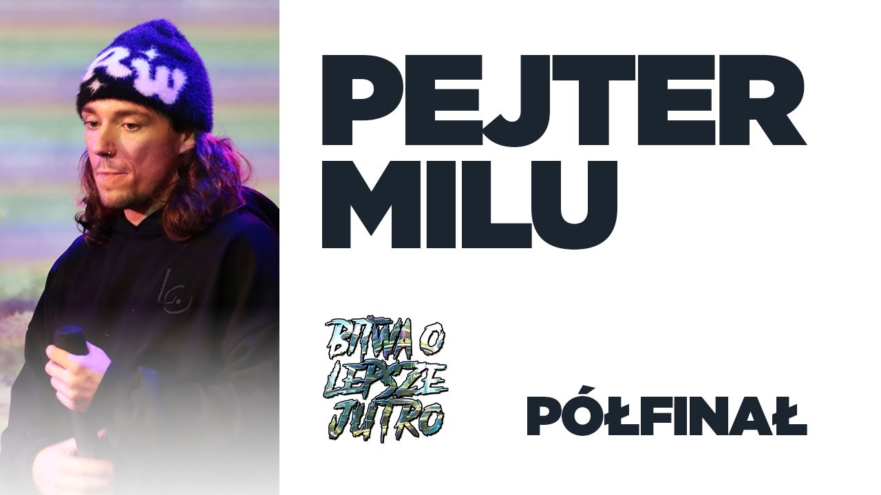 PEJTER vs MILU | Bitwa o Lepsze Jutro (Półfinał)