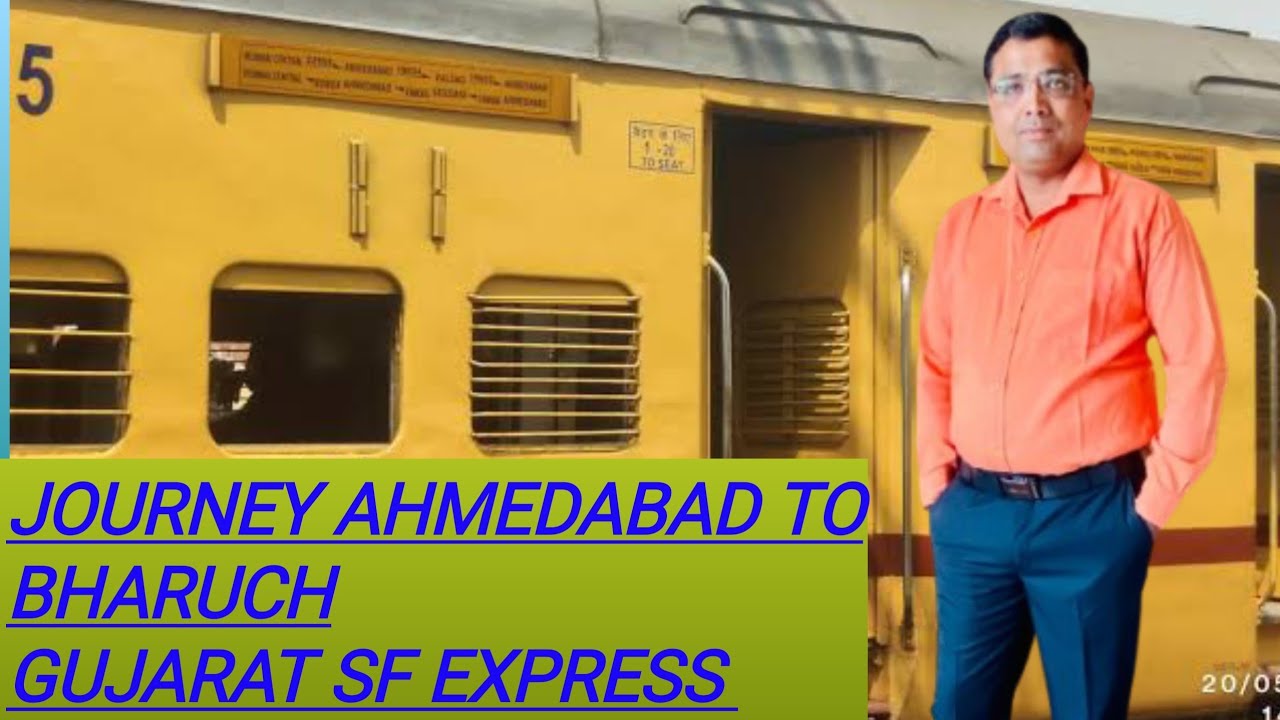 Journey Ahmedabad To Bharuch | 22954 Gujarat SF Express