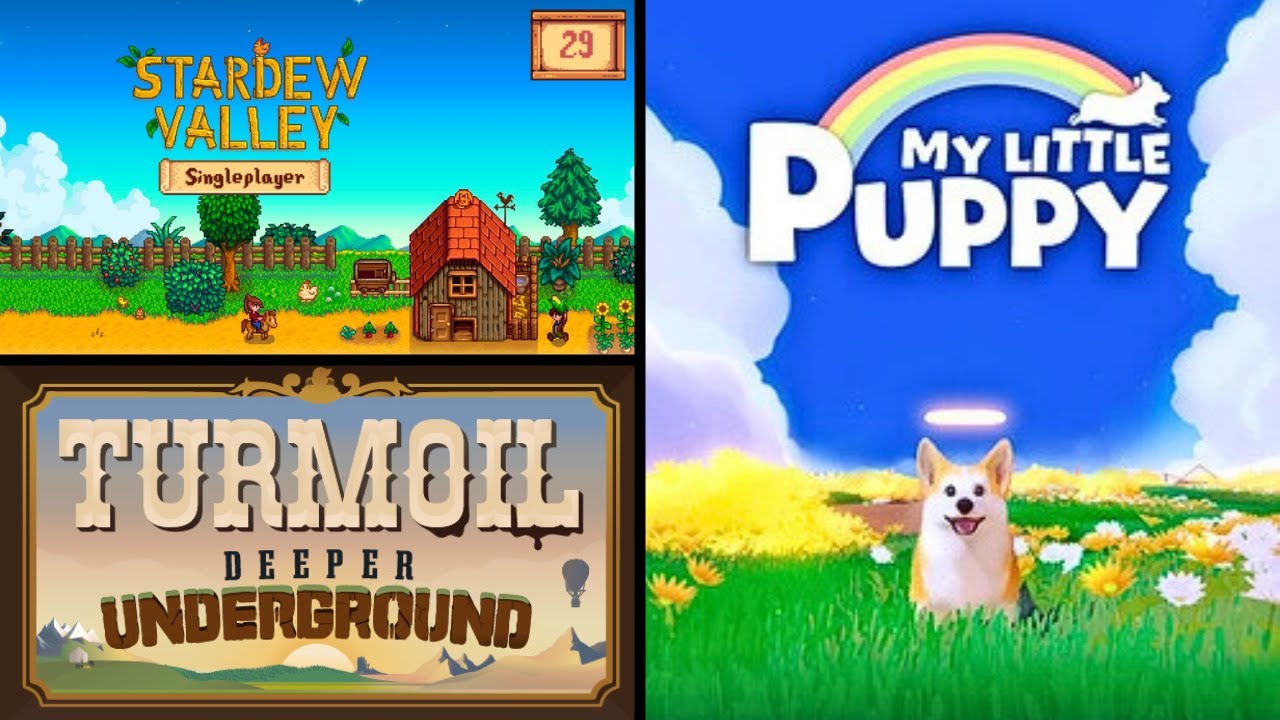 Turmoil Deeper Underground DLC + Stardew Valley Year 2 Summer + My Little Puppy Demo