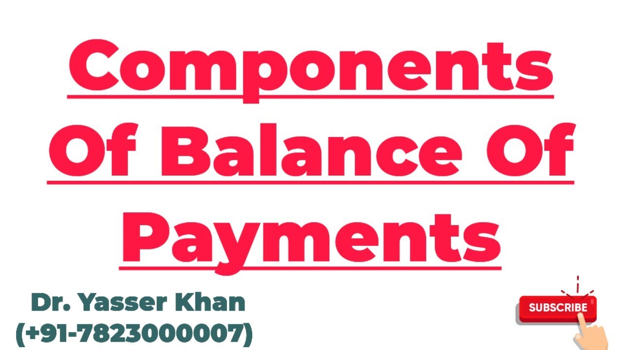 Components Of Balance Of Payments | Balance Of Payments | Macroeconomics | Economics | UPSC