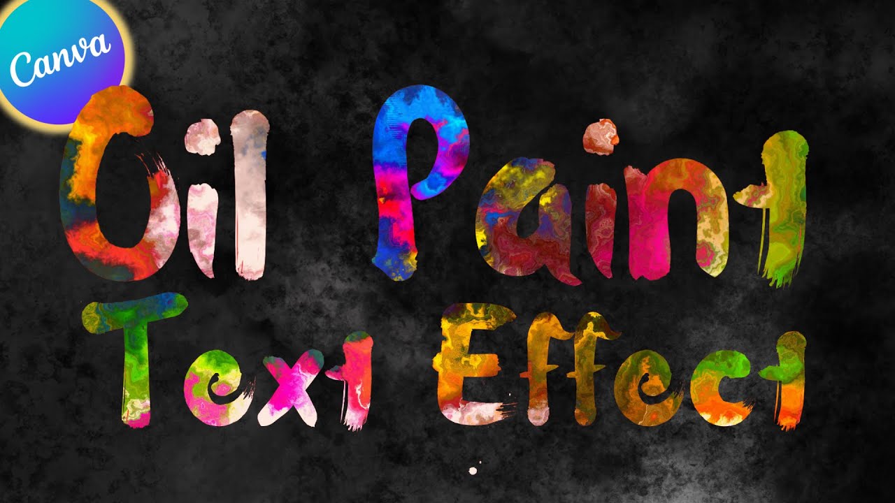 How to Create Oil Paint Text Effect in Canva | Colorful Paint Typography Tutorial