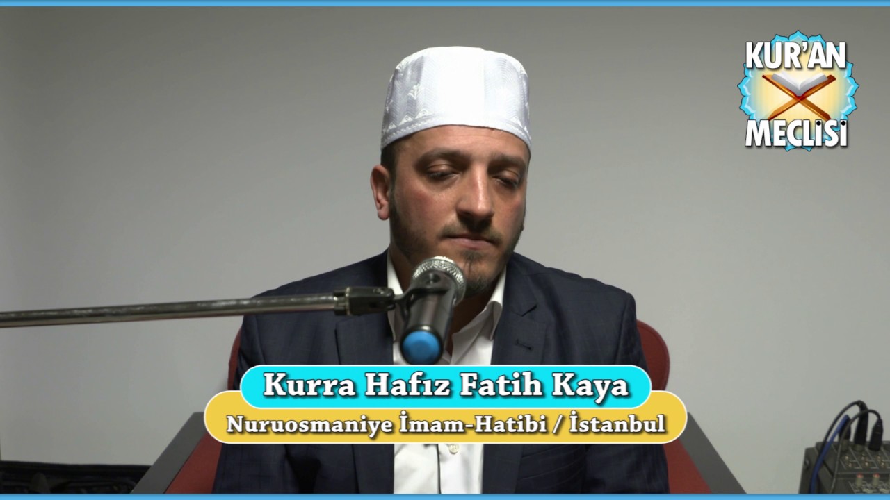 Hafız Fatih Kaya - Kuran Meclisi (13.03.2017)