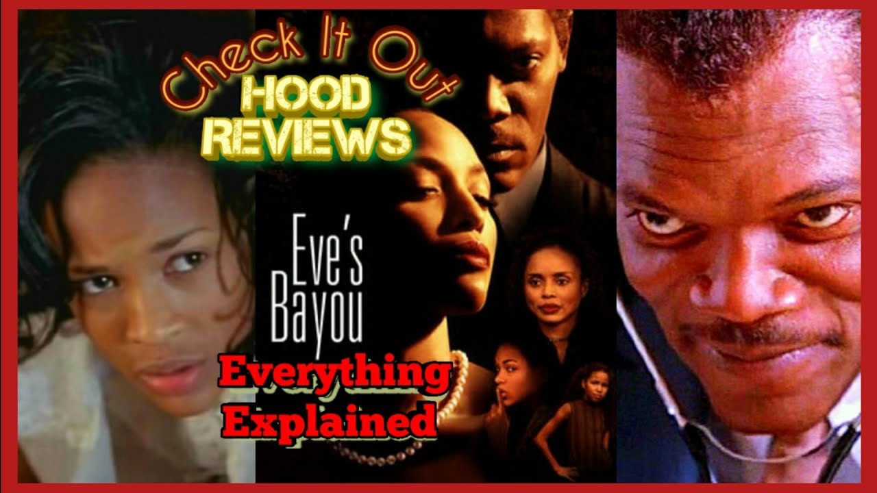 What You Should've Learned From Eve's Bayou movie review EVERYTHING EXPLAINED Hood Reviews