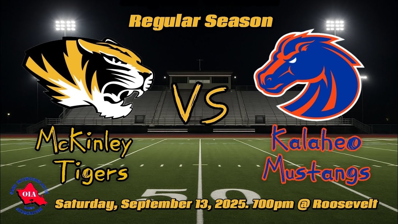 McKinley Tigers vs. Kalaheo Mustangs Varsity. Regular Season. Saturday, September 13, 2025.