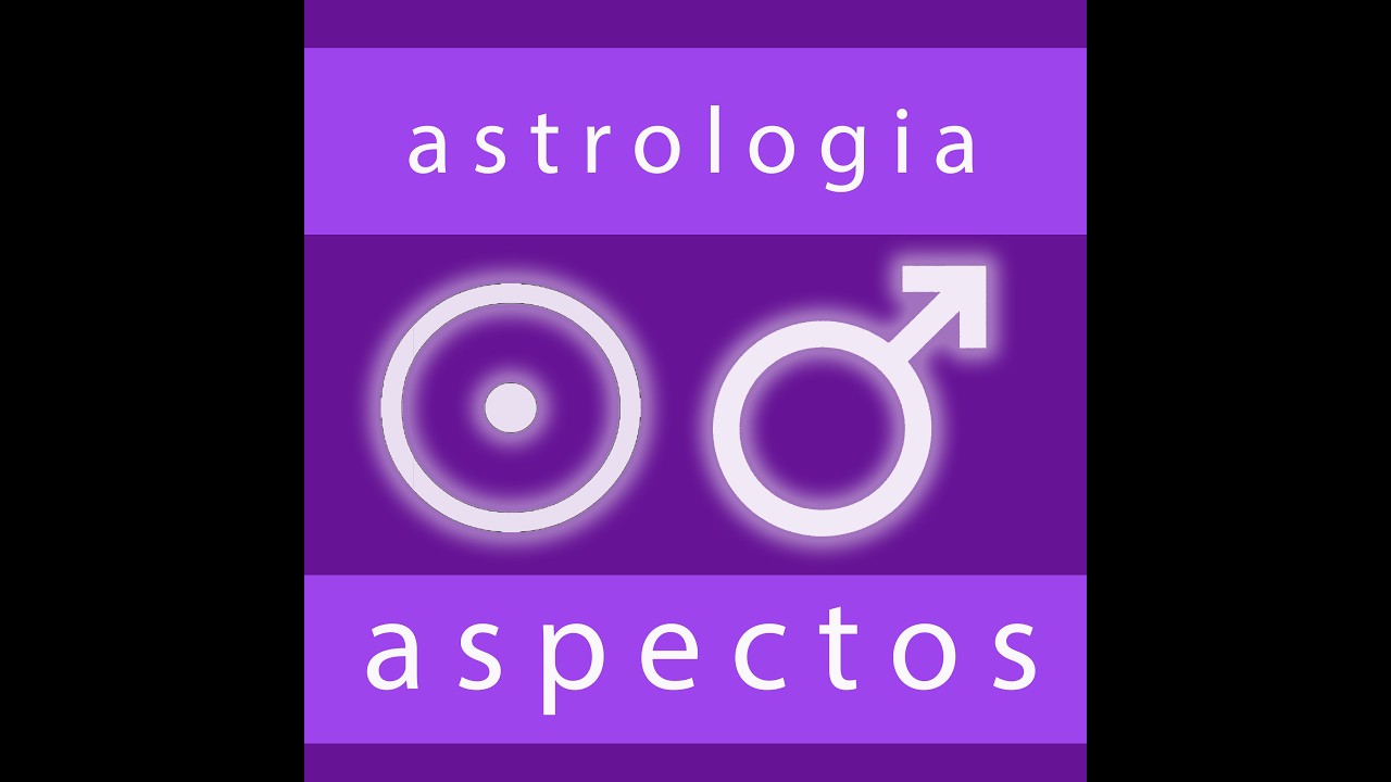 ASPETOS ASTROLÓGIOS  entre SOL e MARTE