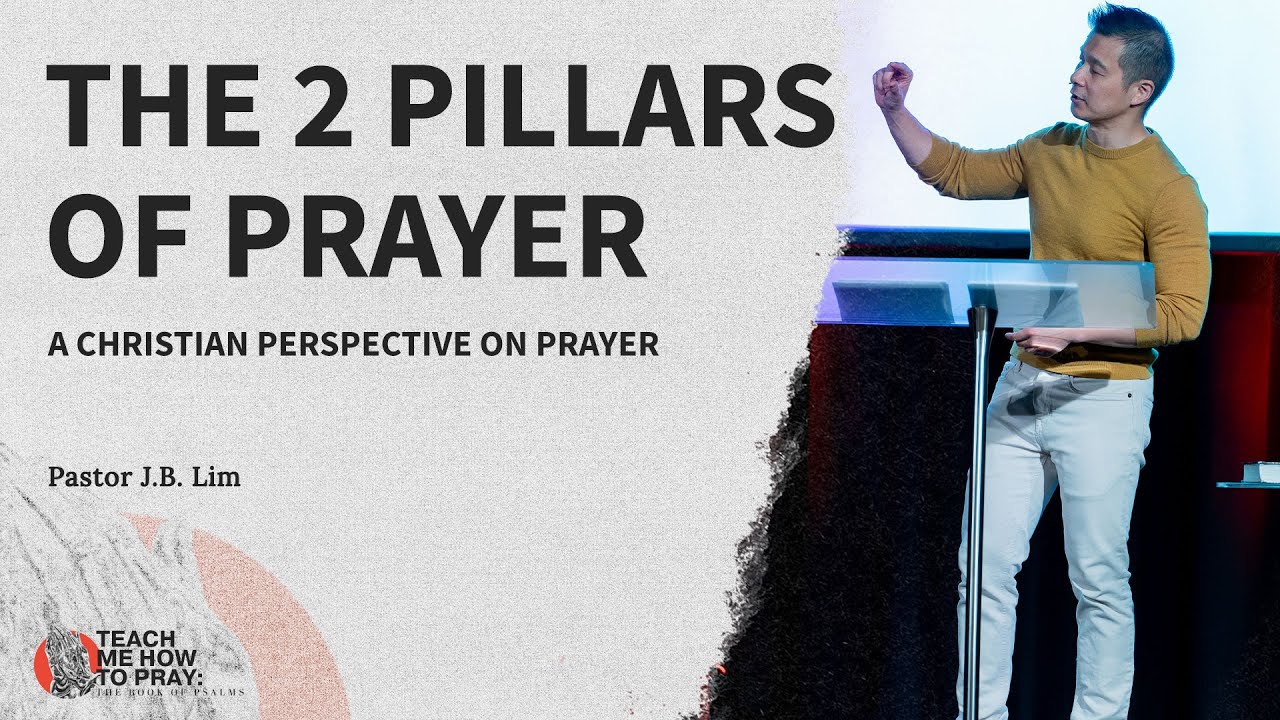 The 2 Pillars of Prayer (Psalms 1 and 2) | Teach Me How to Pray: The Book of Psalms