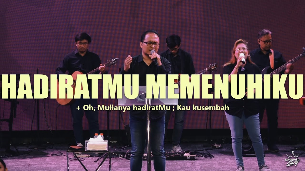 HadiratMu memenuhiku - Oh, Mulianya hadiratMu - Kau kusembah || Jesea Kristiawan || KOG Worship