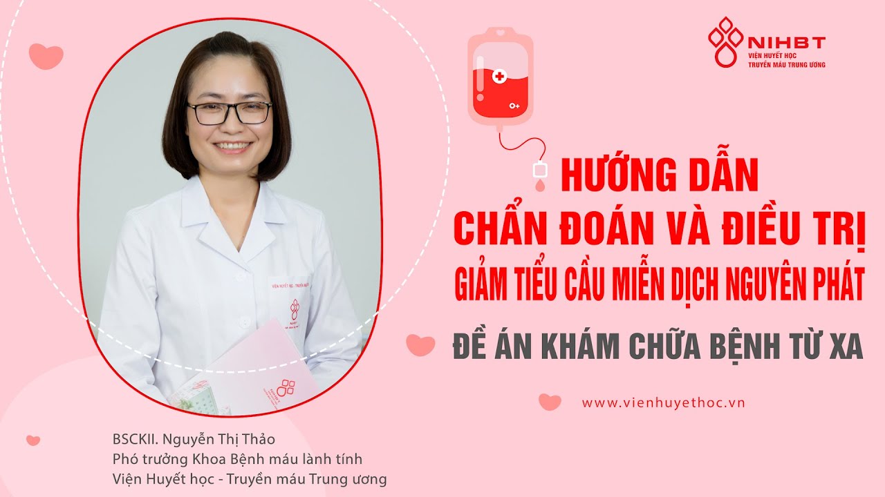 HƯỚNG DẪN CHẨN ĐOÁN VÀ ĐIỀU TRỊ GIẢM TIỂU CẦU MIỄN DỊCH NGUYÊN PHÁT