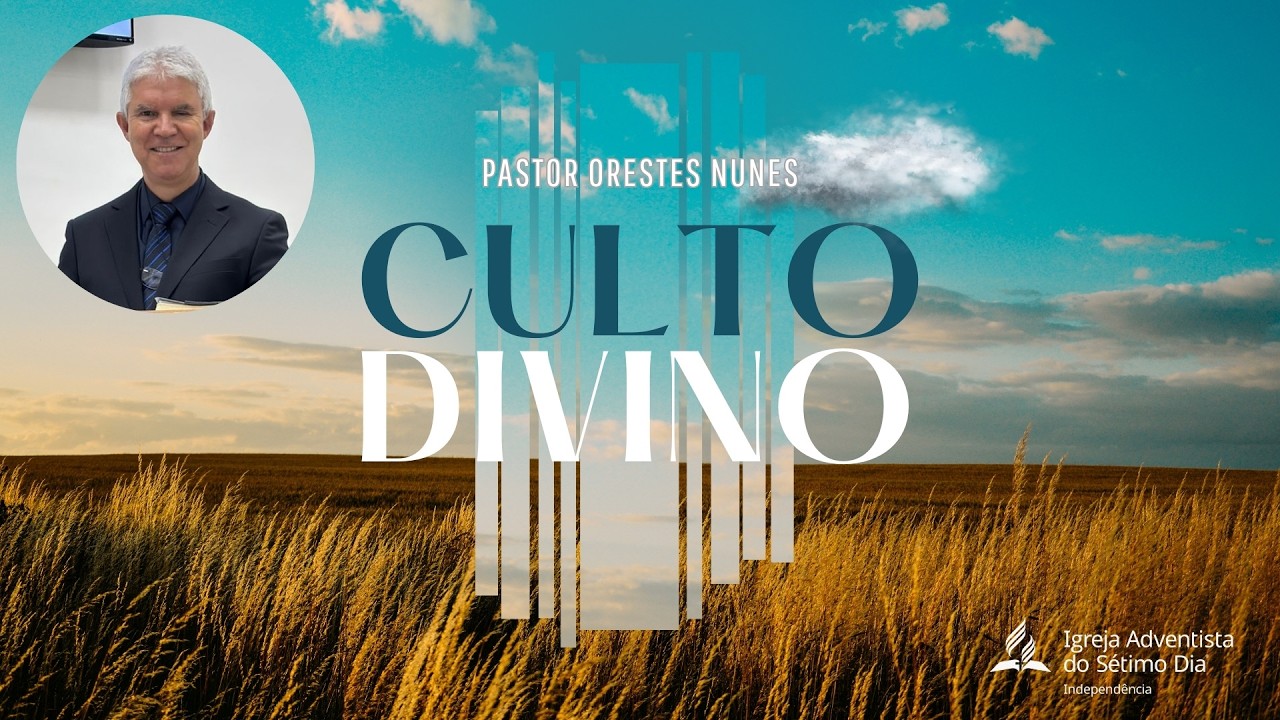 (28/02) Culto Divino - Pr Orestes Nunes