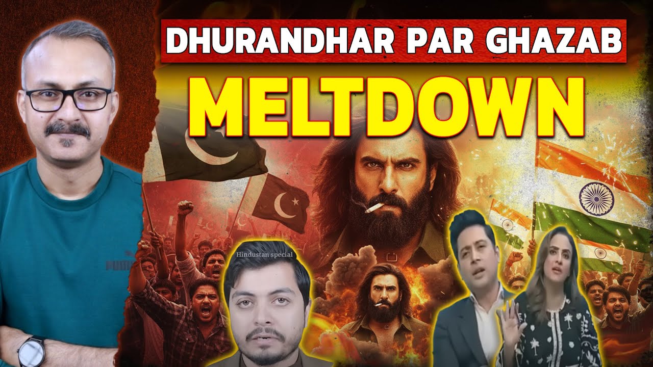 Pak se Bharat tak me Dhurandhar par Meltdown | पाक से भारत तक में धुरंधर पर मेल्टडाउन