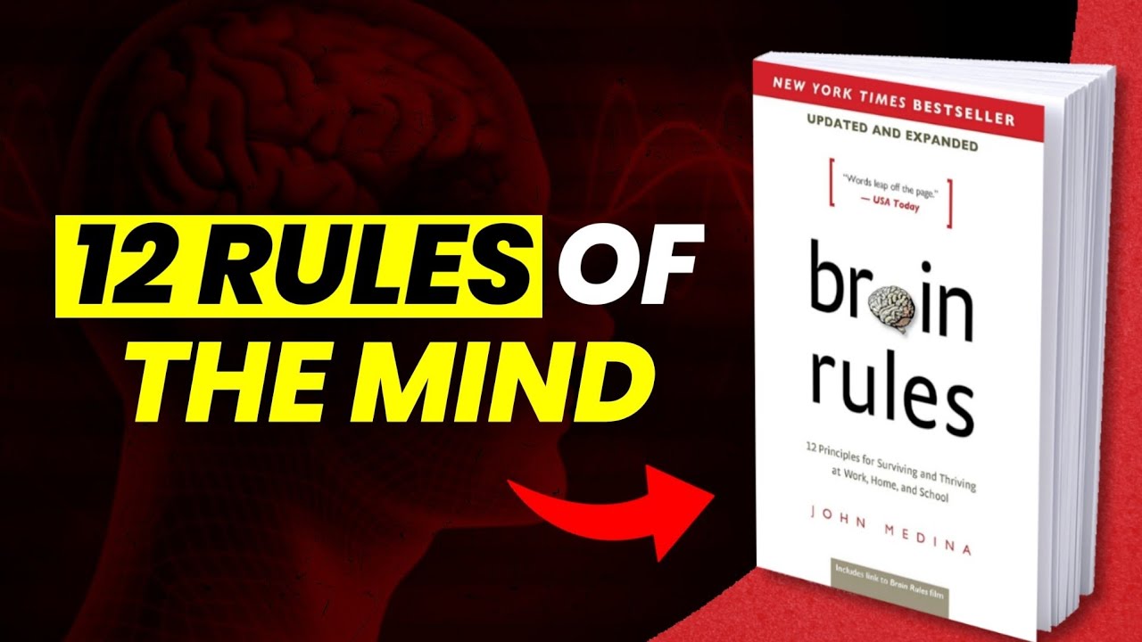 12 Brain Rules That Will Change Your Life | 12 Brain Rules By John Medina | Summary