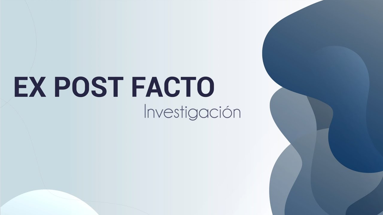 Investigación  Ex Post Facto : Seminario de Investigación Educativa.