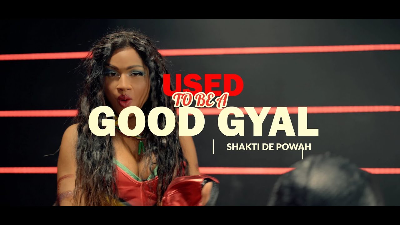 Shakti De Powah - Used to be a Good Gyal (Official Music Video) | Guyana