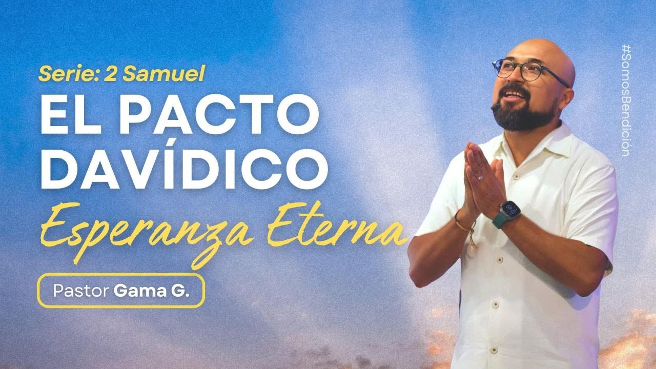Pacto Davídico | Esperanza Eterna | 2 Samuel 7 | Gama G | #casadeoración  #alabanzas