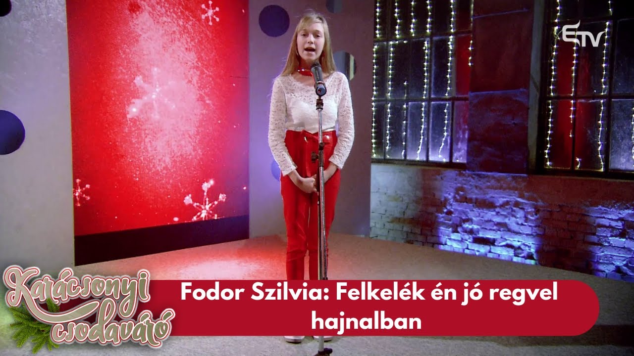Fodor Szilvia: Felkelék én jó regvel hajnalban – Karácsonyi csodaváró