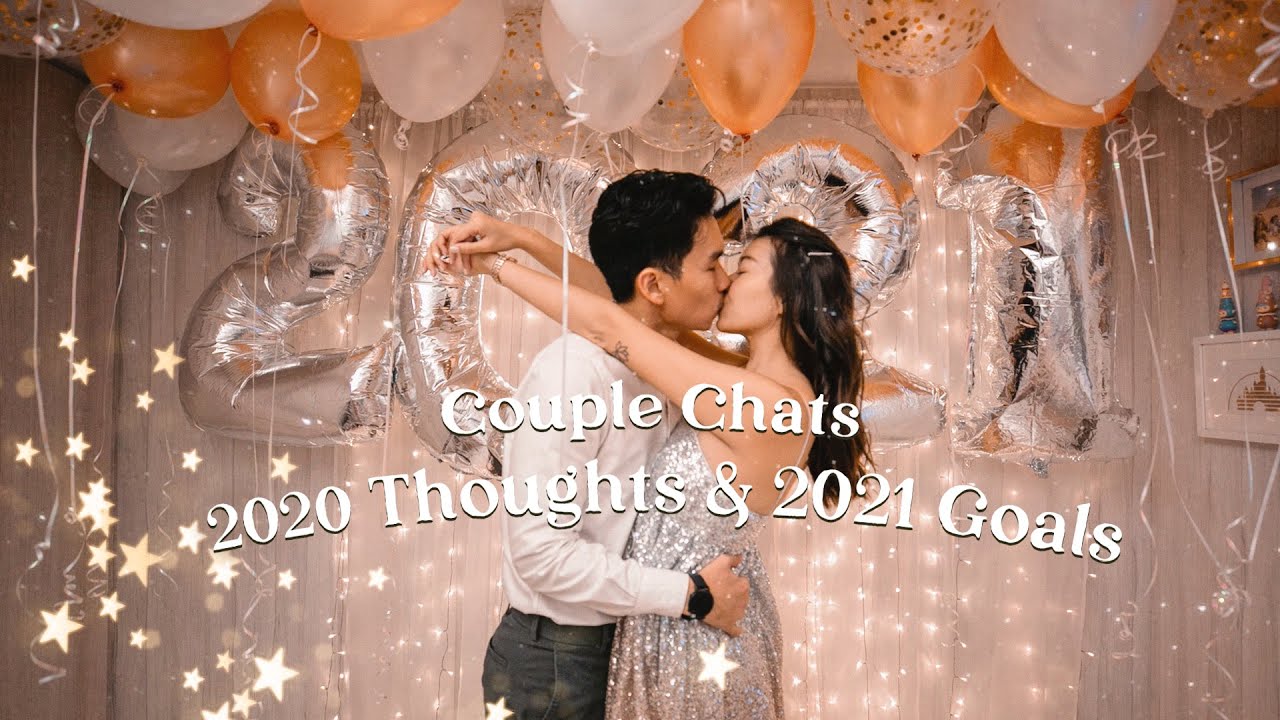 COUPLE CHATS | Thoughts on 2020 & 2021 Goals
