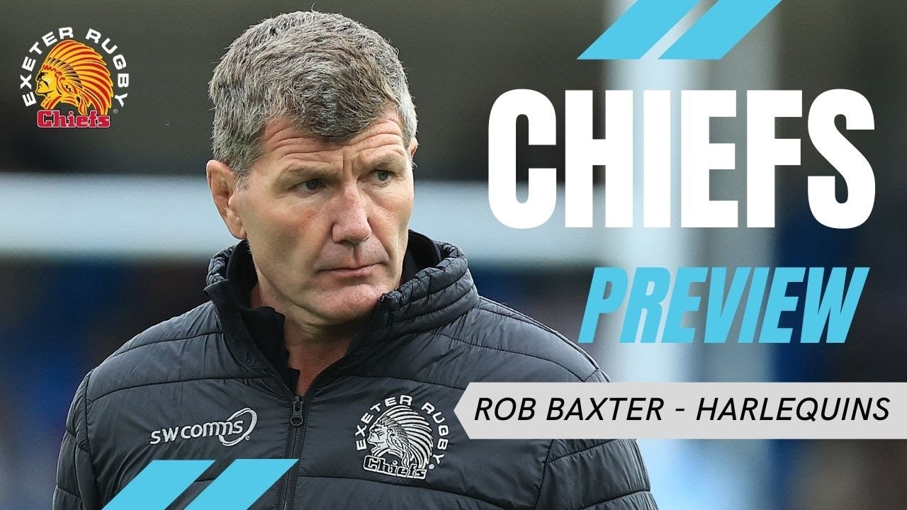 CHIEFS TV: Rob Baxter - Pre Harlequins