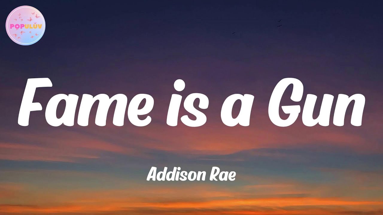 Addison Rae - Fame is a Gun (Lyrics)