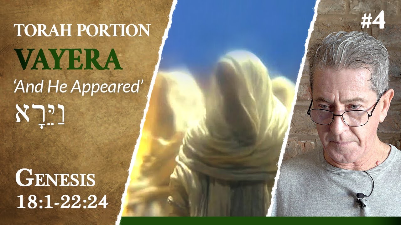 Torah Portion Vayera - Yeshua & Angels Visit Abraham, How to Walk in Hospitality & Intercession