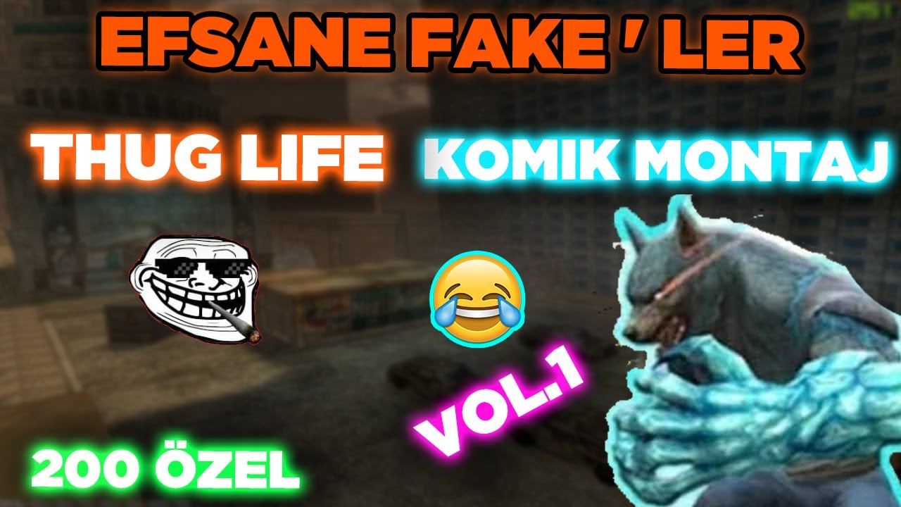 S2 YIKIM EFSANE FAKE'ler & THUG LİFE - KOMİK MONTAJ VOL.1 !! ( 200 ÖZEL ) Wolfteam 2020