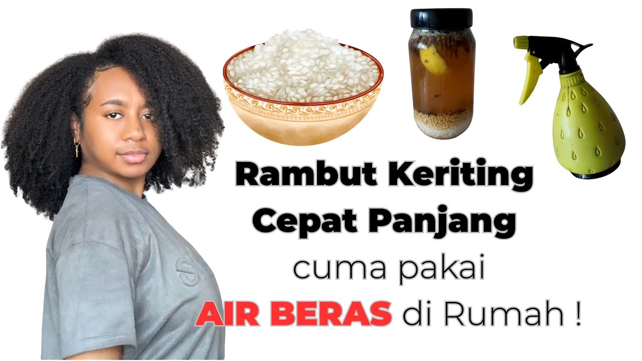 AIR BERAS - Rahasia Rambut Keriting Papua Cepat Panjang !