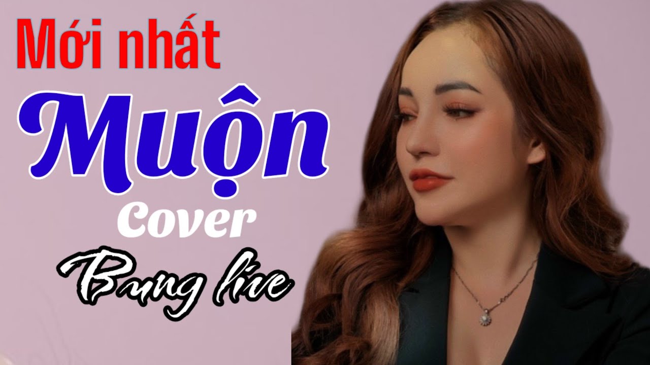 Muộn _ Năm 18 khi em còn chưa biết yêu cover Bung live | Bung live